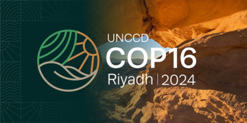 COP16 sur la lutte contre la désertification ouvre ses portes  : Une mobilisation mondiale pour les terres et la résilience !